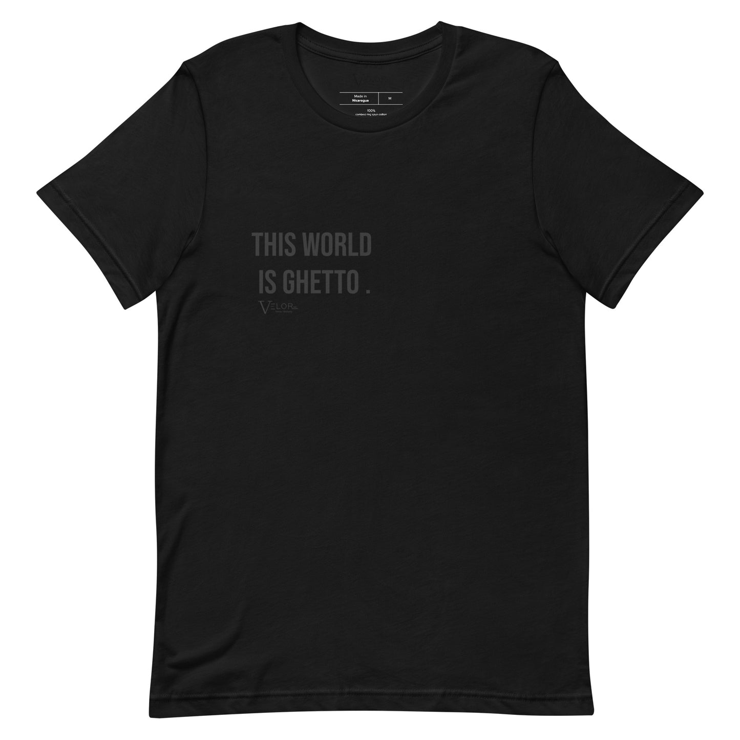 Velor Ninety's "This World Is Ghetto" Tee