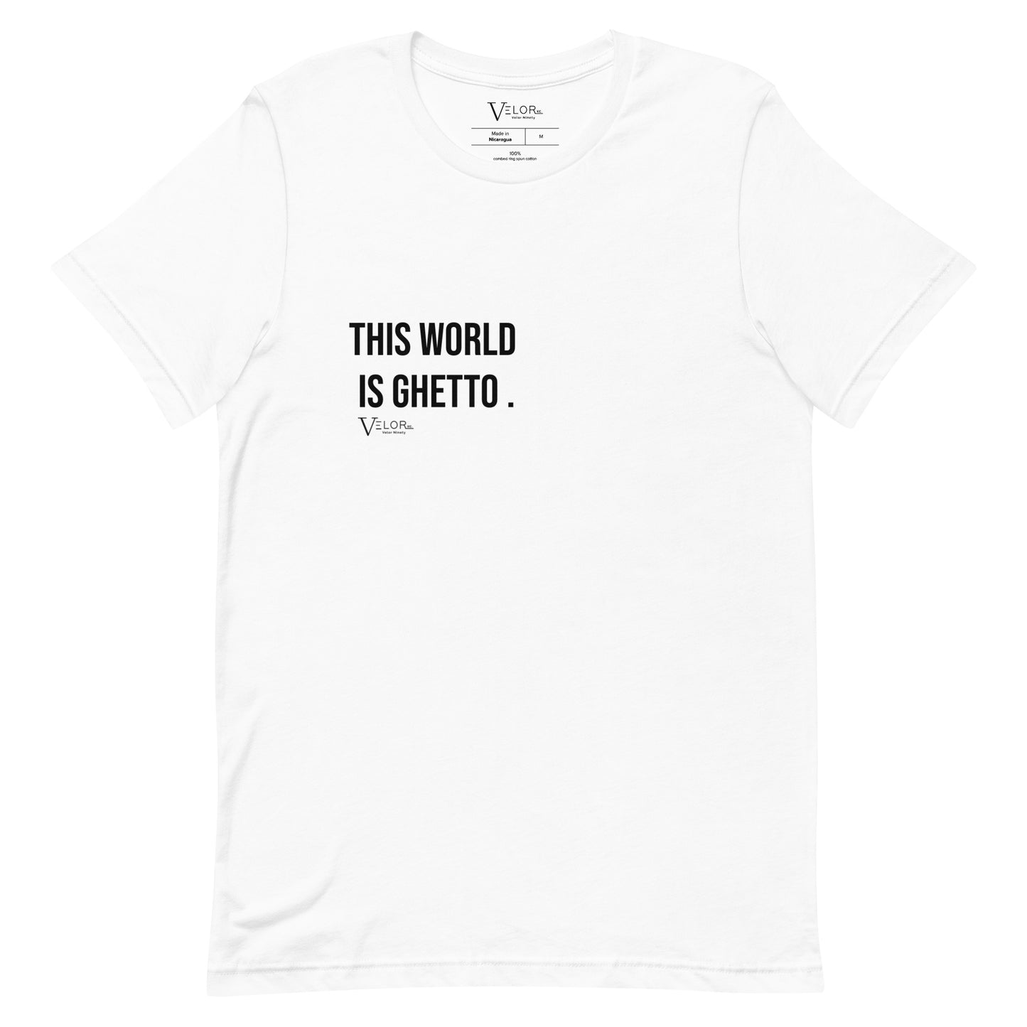 Velor Ninety's "This World Is Ghetto" Tee